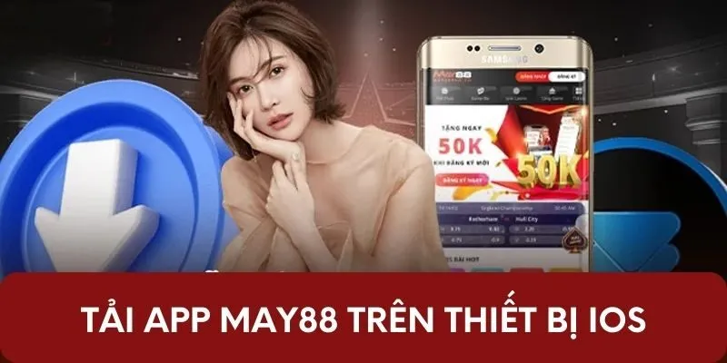 Tải app May88 trên thiết bị iOS